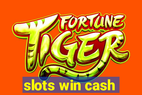 slots win cash